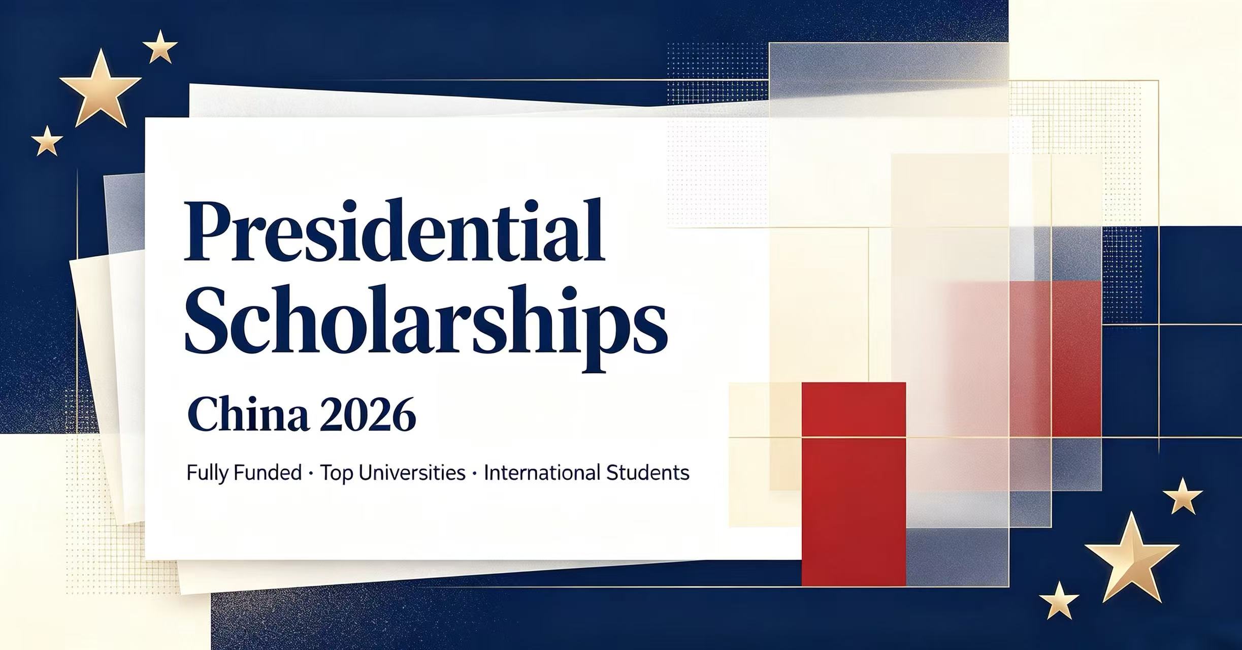 Presidential Scholarships in China 2026: Full Guide